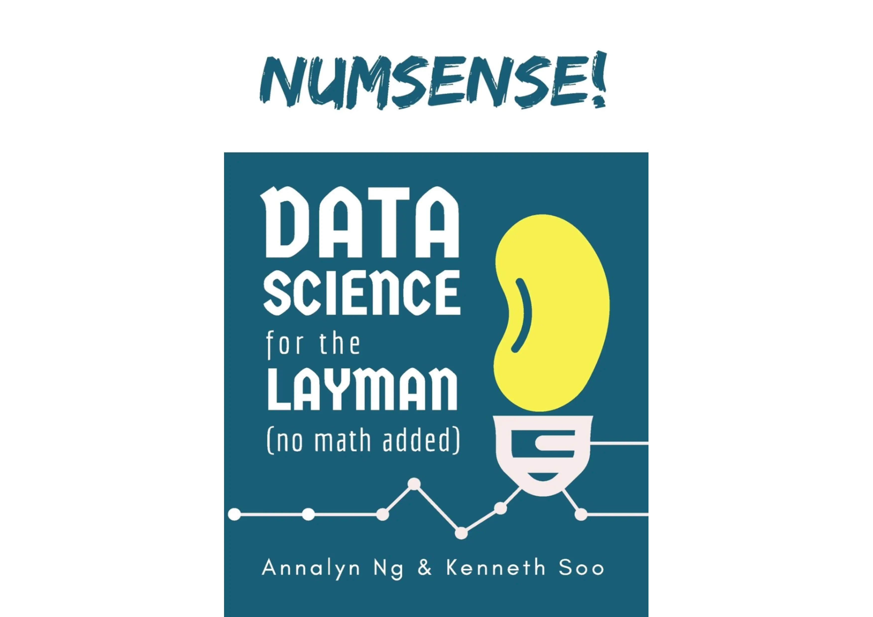 Numsense! Data Science for the Layman: No Math Added