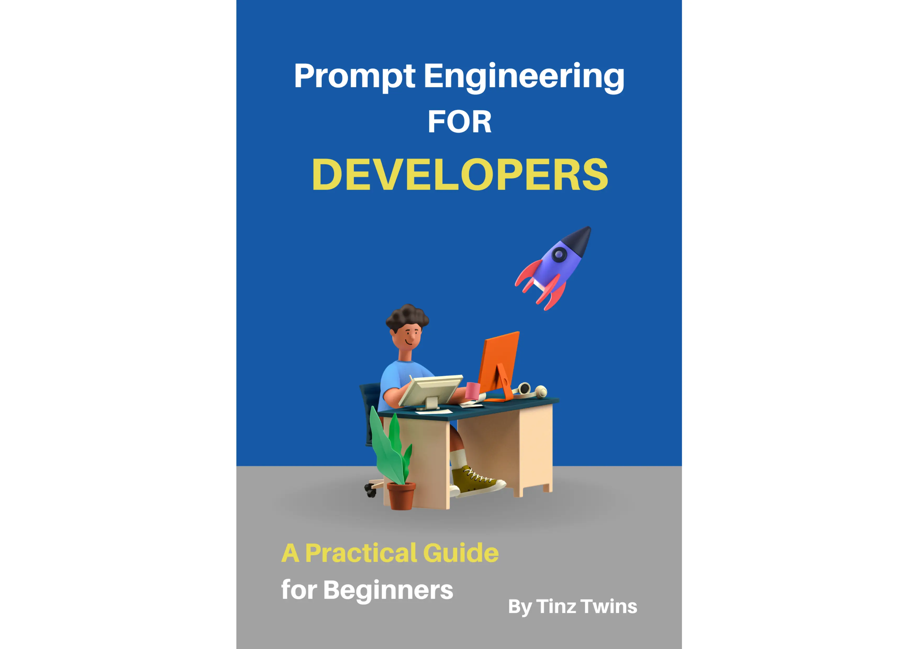 Prompt Engineering for Developers - Beginners Guide